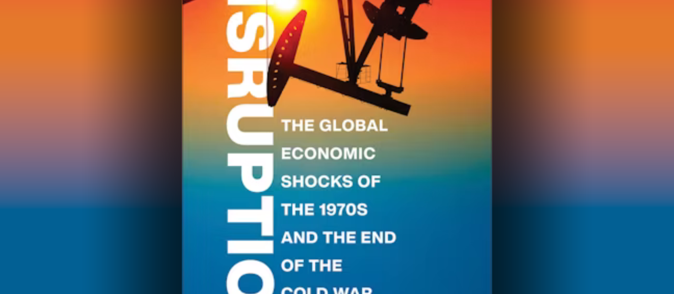 The cover of "Disruption: The Global Economic Shocks of the 1970s and the End of the Cold War" with an inverted landscape silhouette with sunset background.