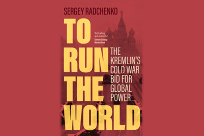 Red background with red text reading, "To Run the World: The Kremlin's Cold War Bid for Global Power"