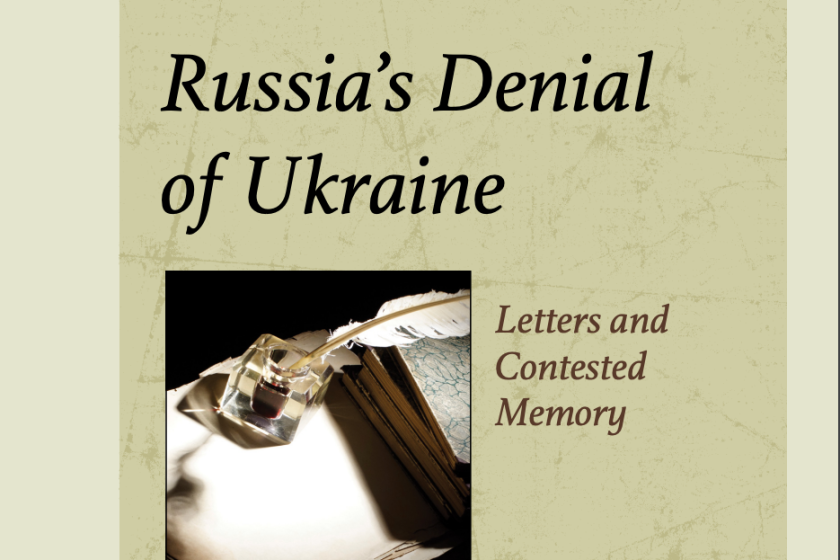 Cover of "Russia’s Denial of Ukraine: Letters and Contested Memory"